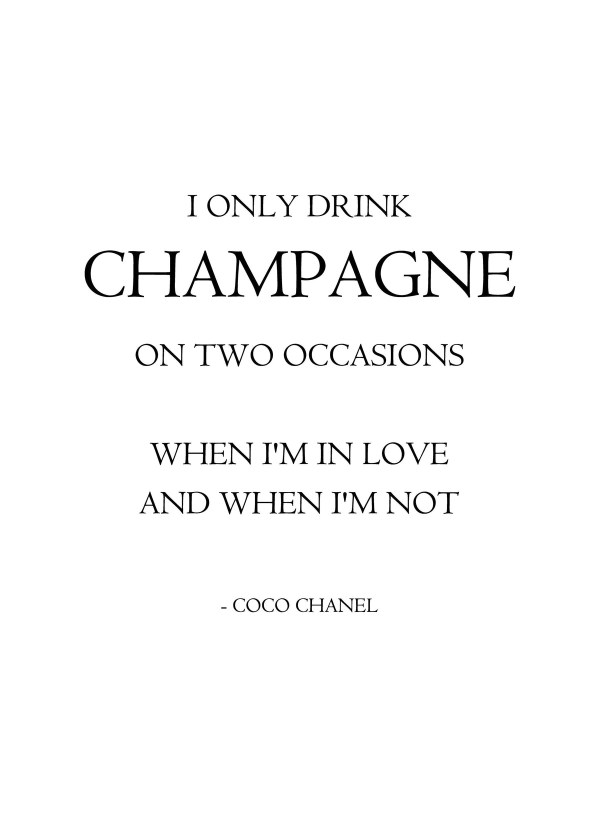 I Only Drink Champagne, Prints