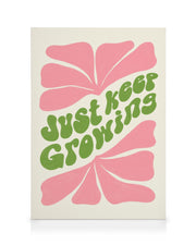 Just Keep Growing Canvas print