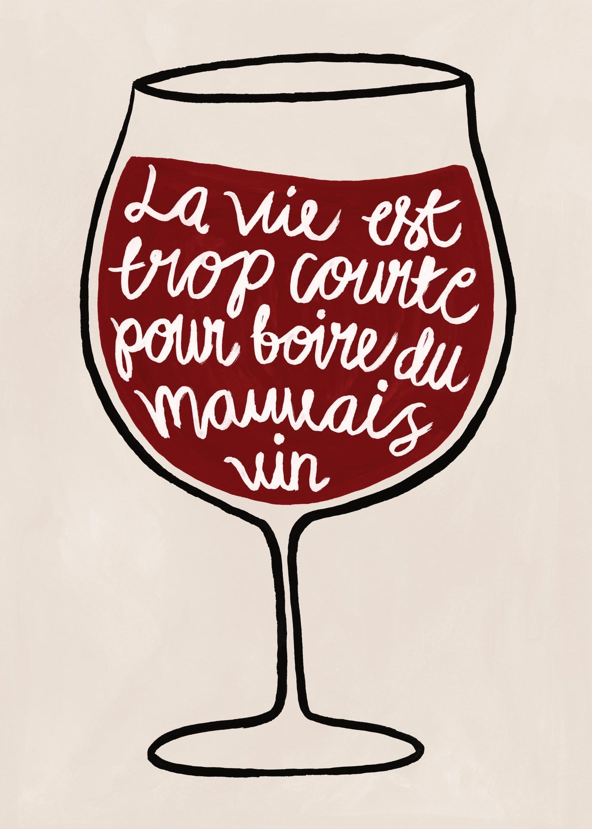 La vie est Trop Courte Print