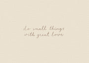 With Great Love Print