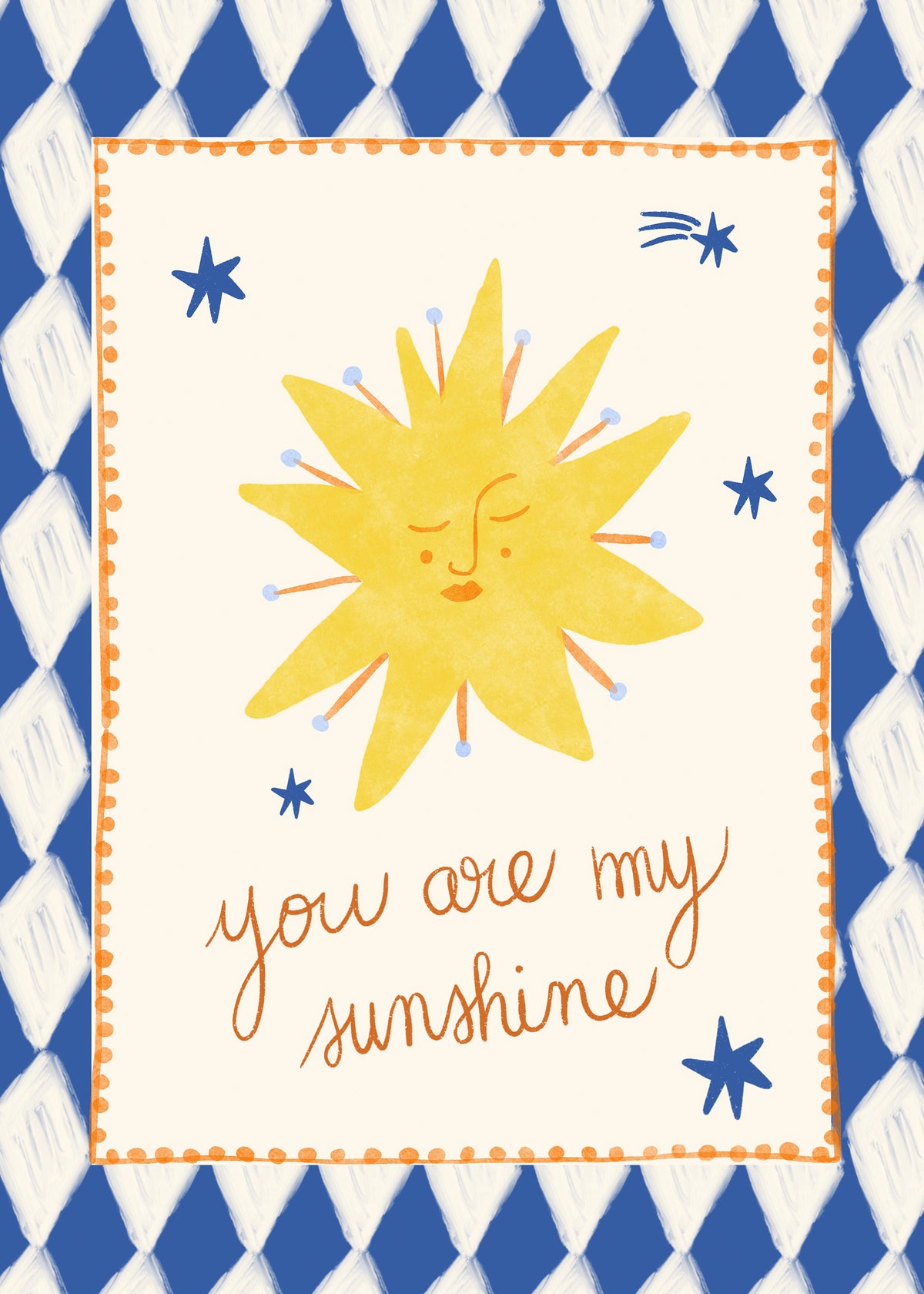 Carole Hillman - You Are My Sunshine Print