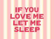 Let Me Sleep Print