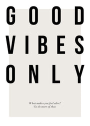 Good Vibes Only Print
