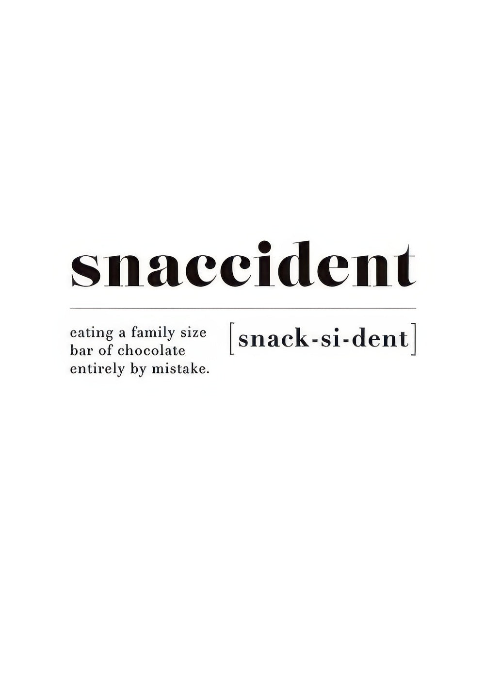 Snaccident Print