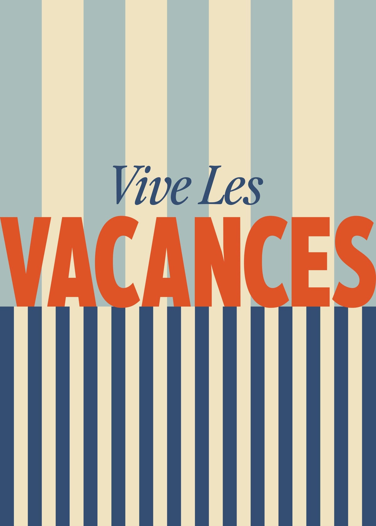 Vive Les Vacances Print