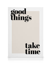 Good Things Take Time Canvas print