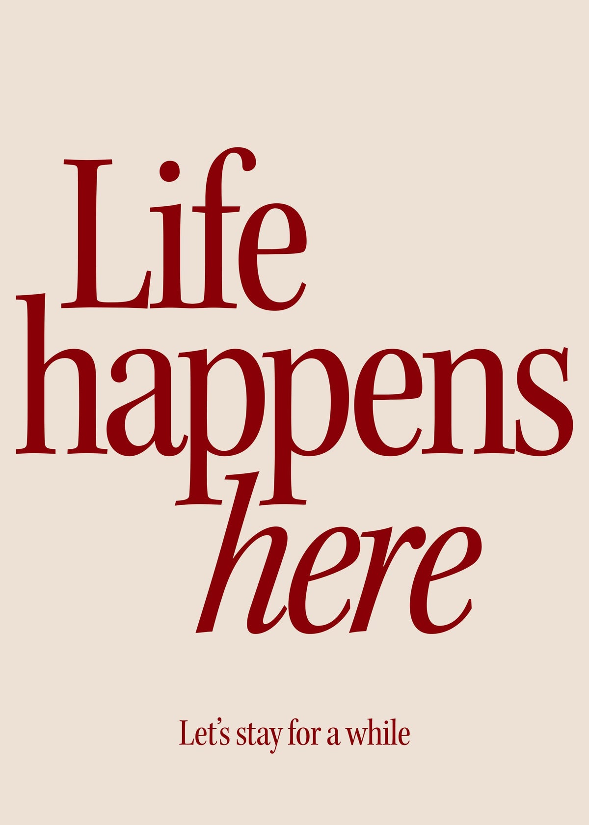 Life Happens Here Print