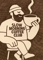 Slow Morning Coffee Club Print