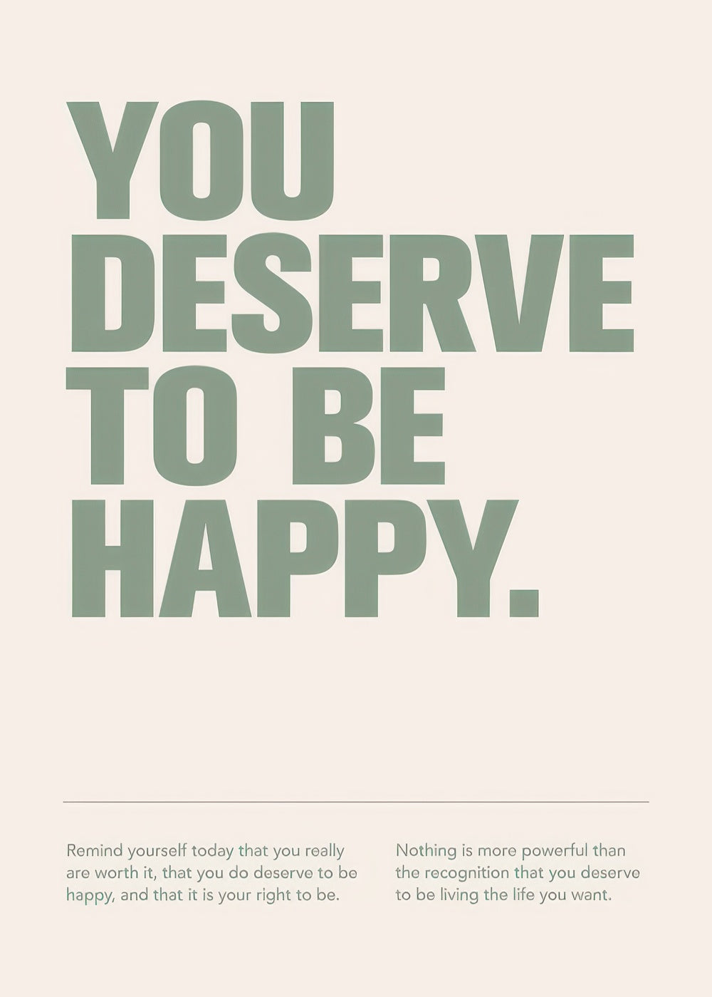 Deserve to be Happy Print