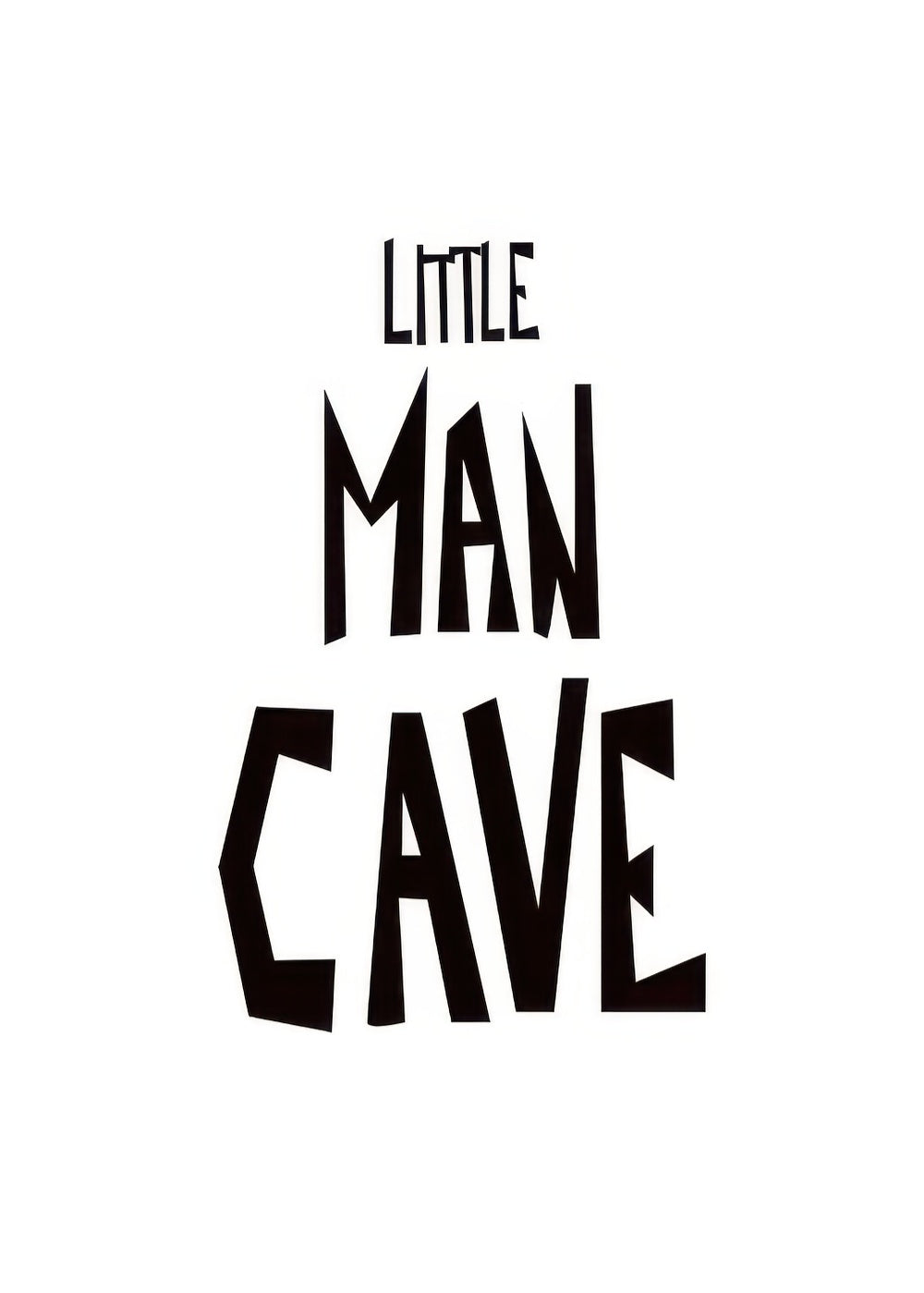 Little Man Cave Print