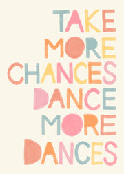 Chances and Dances Print