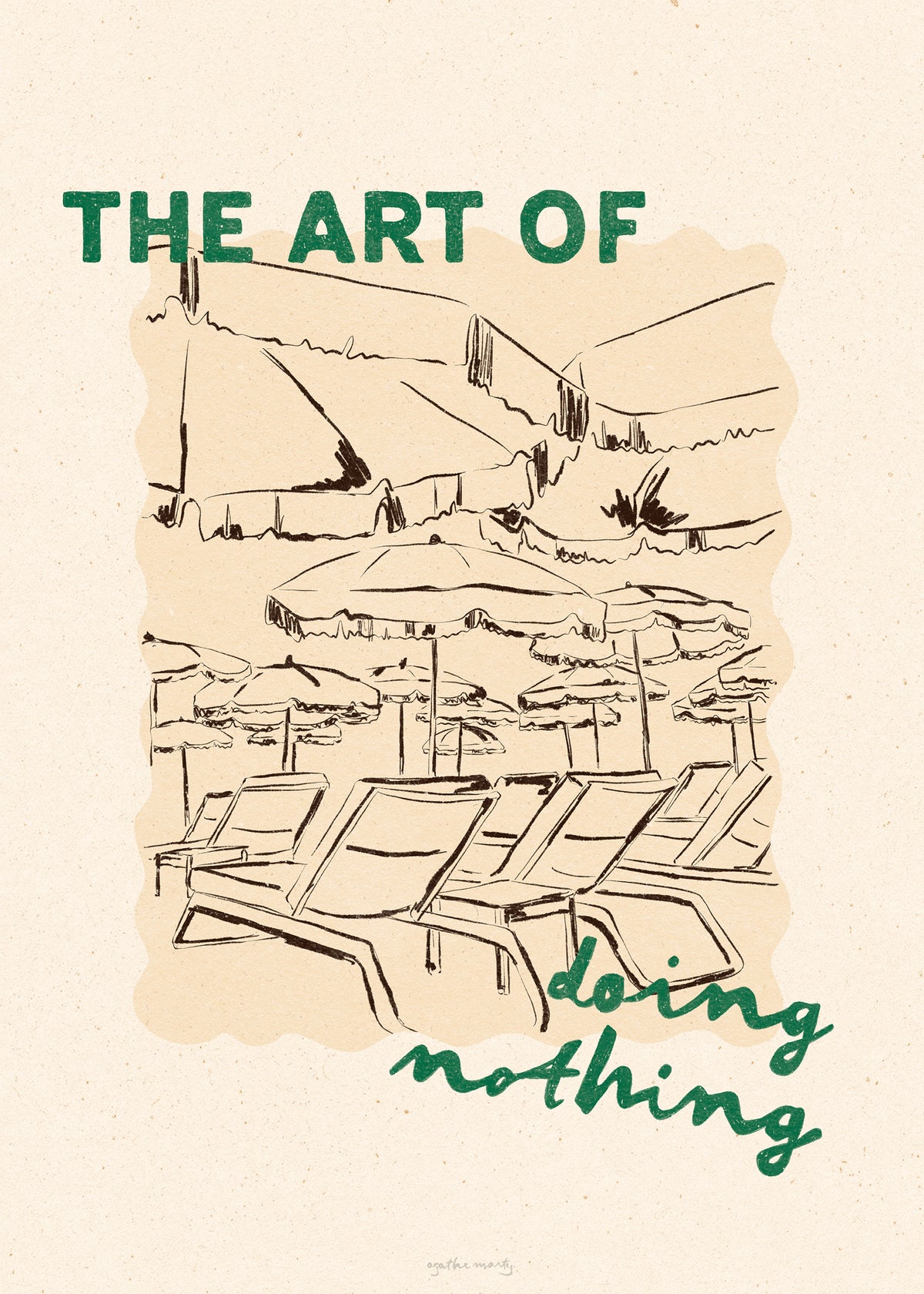 Agathe Marty - The Art of Doing Nothing Print