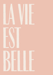 La Vie Est Belle Text Print