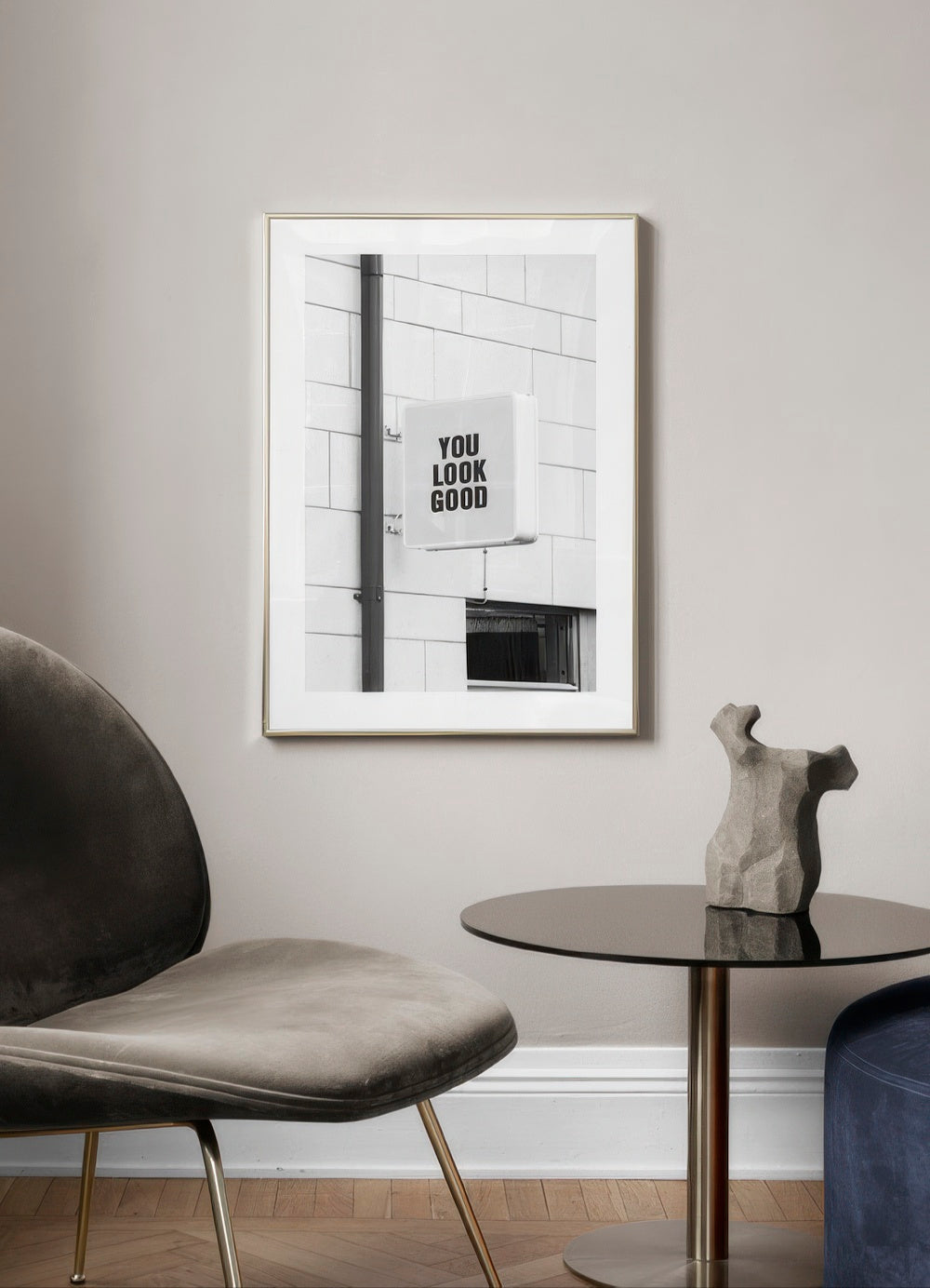 You Look Good Sign Print