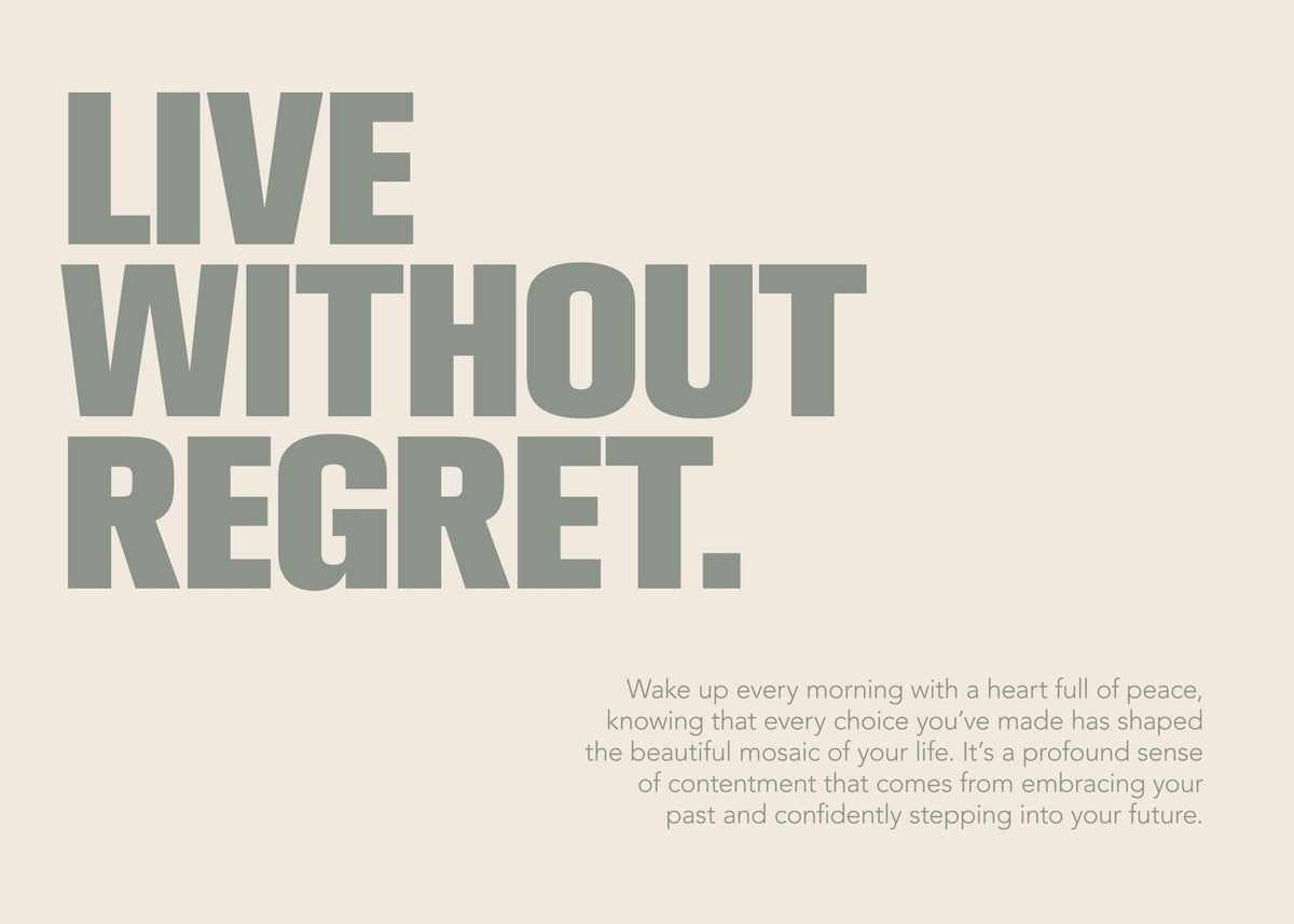 Live Without Regret Print