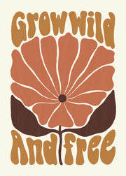 Grow Wild and Free Print