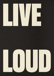 Live Loud Print