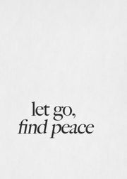 Let Go, Find Peace Print