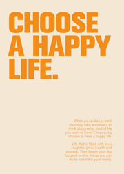 Choose a Happy Life Orange Print