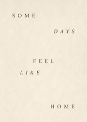 Feel Like Home Print
