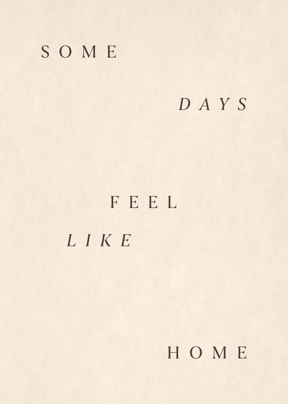 Feel Like Home Print