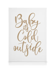 Baby It's Cold Outside Canvas print