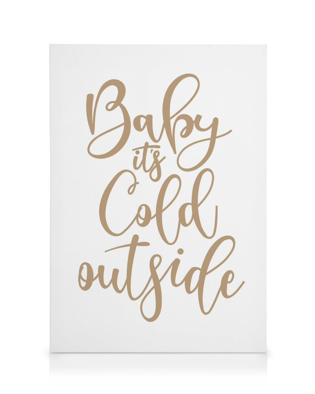Baby It's Cold Outside Canvas print