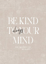 Be Kind to Your Mind Print