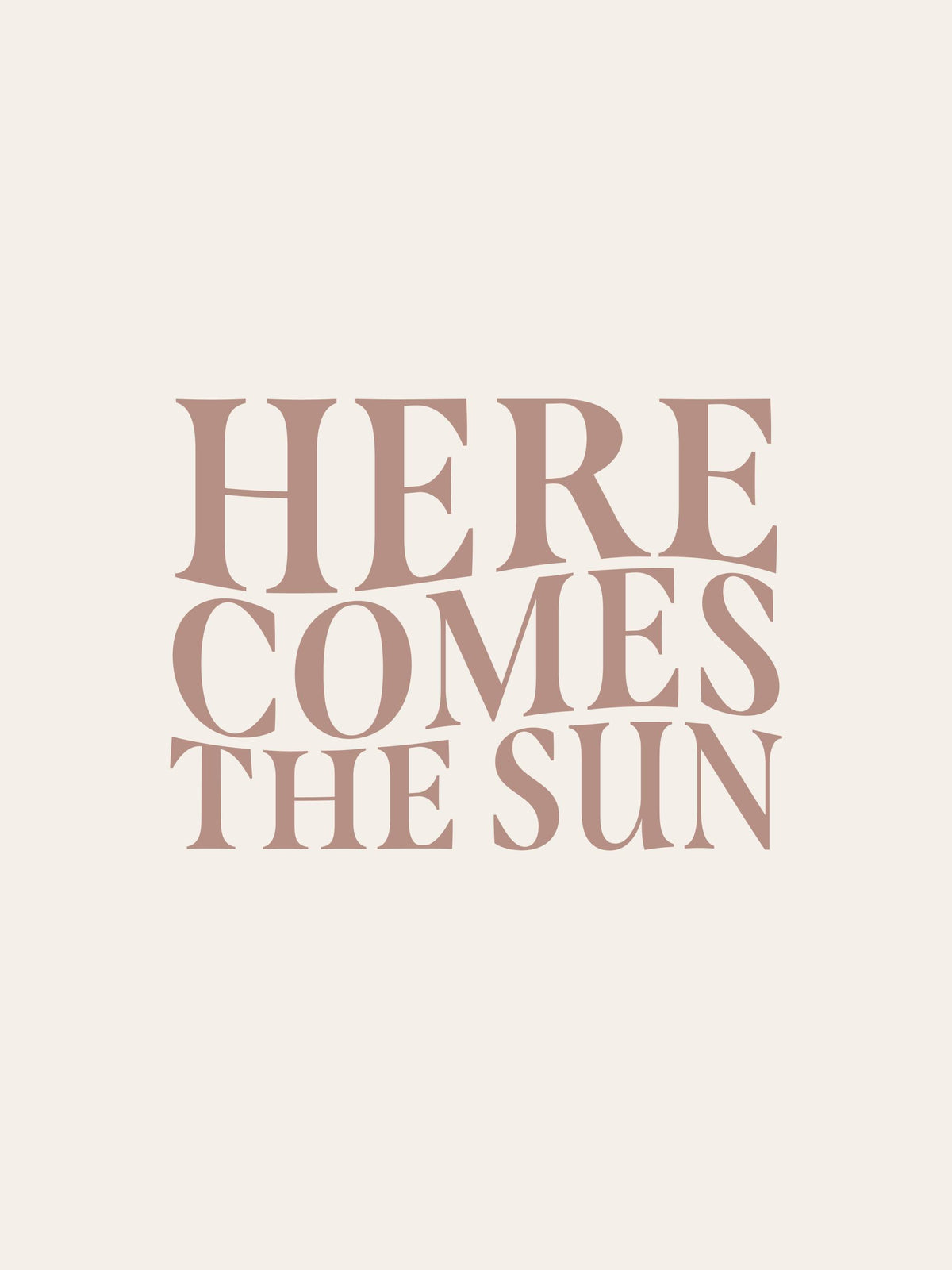 Here Comes The Sun Print