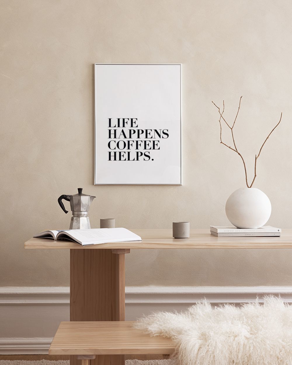 Life Happens, Coffee Helps  Print