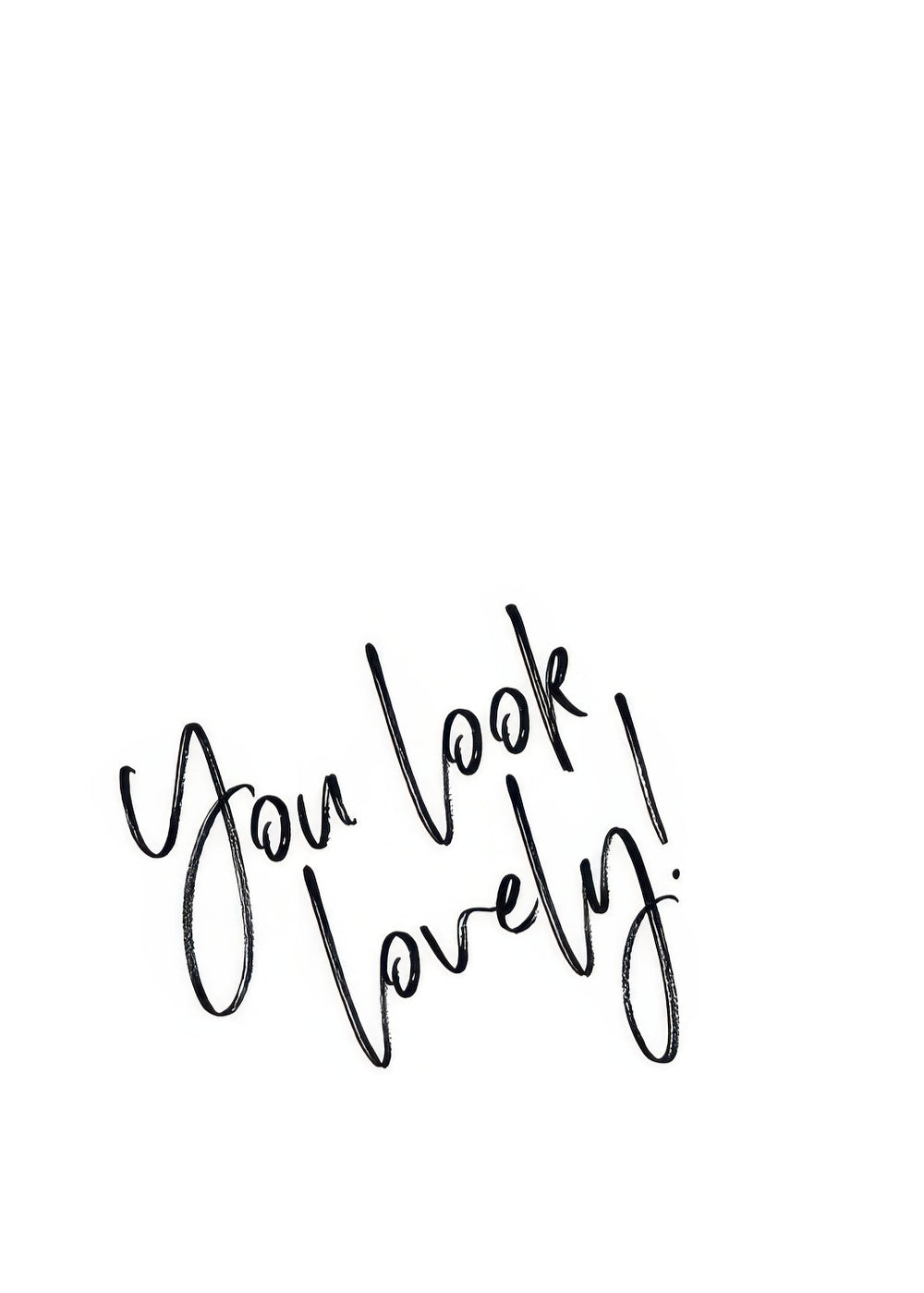 You Look Lovely  Print