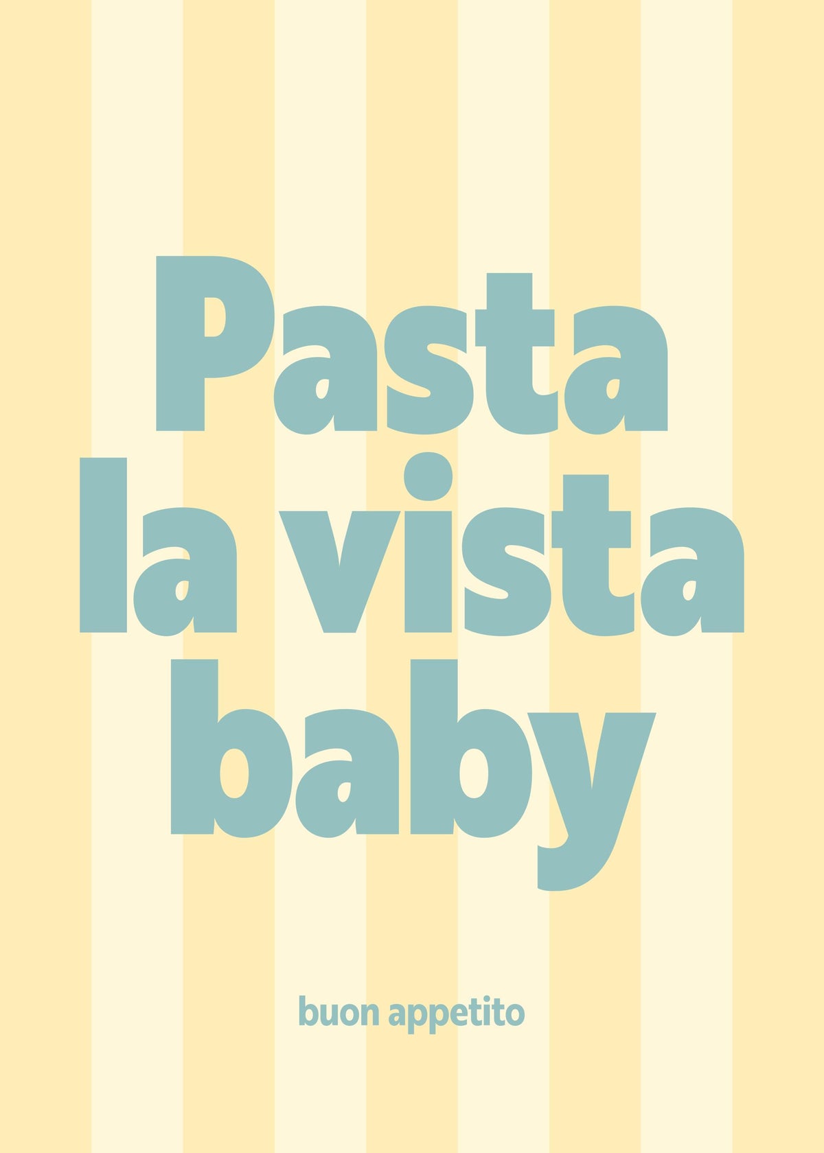 Pasta la Vista Print